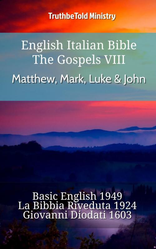 Cover of the book English Italian Bible - The Gospels VIII - Matthew, Mark, Luke & John by TruthBeTold Ministry, TruthBeTold Ministry