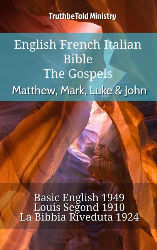 Cover of the book English French Italian Bible - The Gospels - Matthew, Mark, Luke & John by TruthBeTold Ministry, TruthBeTold Ministry