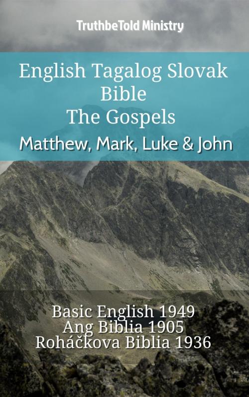 Cover of the book English Tagalog Slovak Bible - The Gospels - Matthew, Mark, Luke & John by TruthBeTold Ministry, TruthBeTold Ministry