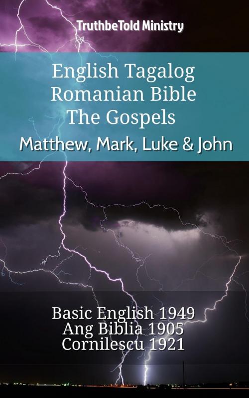 Cover of the book English Tagalog Romanian Bible - The Gospels - Matthew, Mark, Luke & John by TruthBeTold Ministry, TruthBeTold Ministry