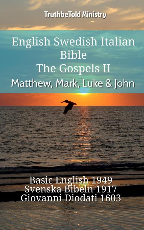 Cover of the book English Swedish Italian Bible - The Gospels II - Matthew, Mark, Luke & John by TruthBeTold Ministry, TruthBeTold Ministry