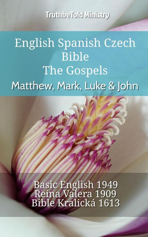 Cover of the book English Spanish Czech Bible - The Gospels - Matthew, Mark, Luke & John by TruthBeTold Ministry, TruthBeTold Ministry