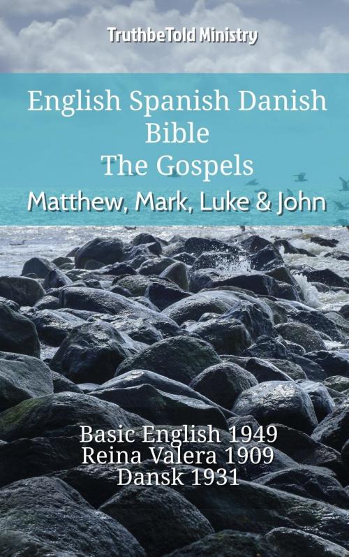 Cover of the book English Spanish Danish Bible - The Gospels - Matthew, Mark, Luke & John by TruthBeTold Ministry, TruthBeTold Ministry