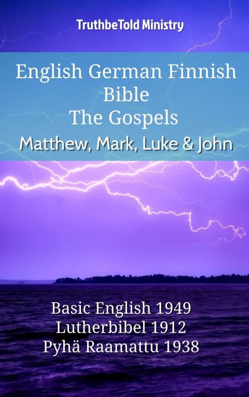 Cover of the book English German Finnish Bible - The Gospels - Matthew, Mark, Luke & John by TruthBeTold Ministry, TruthBeTold Ministry
