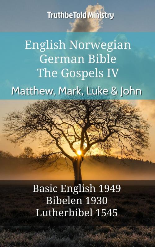 Cover of the book English Norwegian German Bible - The Gospels IV - Matthew, Mark, Luke & John by TruthBeTold Ministry, TruthBeTold Ministry