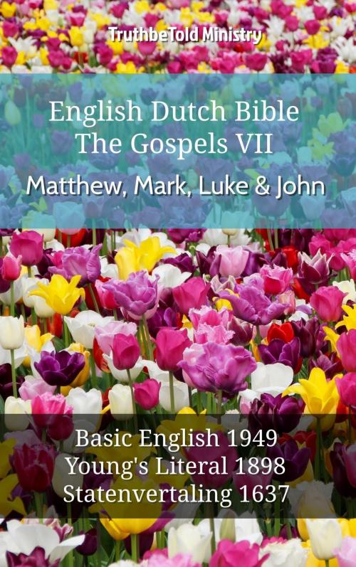 Cover of the book English Dutch Bible - The Gospels VII - Matthew, Mark, Luke & John by TruthBeTold Ministry, TruthBeTold Ministry