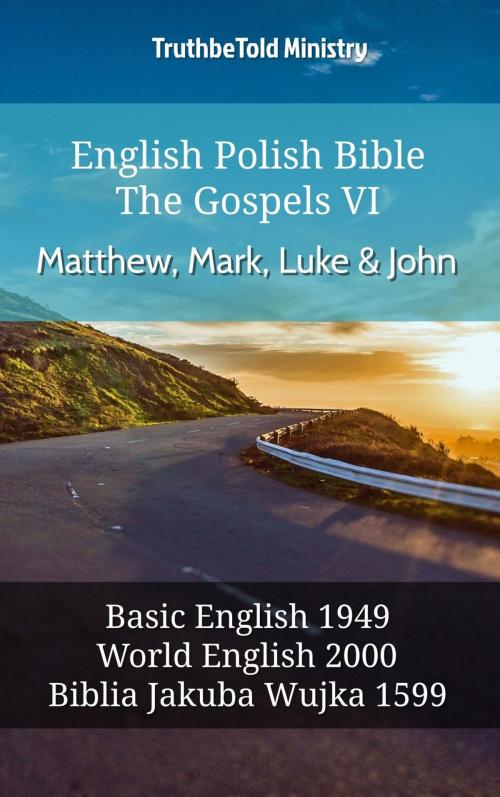 Cover of the book English Polish Bible - The Gospels VI - Matthew, Mark, Luke and John by TruthBeTold Ministry, TruthBeTold Ministry