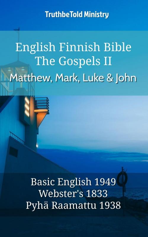 Cover of the book English Finnish Bible - The Gospels II - Matthew, Mark, Luke and John by TruthBeTold Ministry, TruthBeTold Ministry