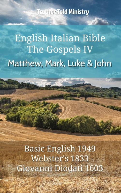 Cover of the book English Italian Bible - The Gospels IV - Matthew, Mark, Luke and John by TruthBeTold Ministry, TruthBeTold Ministry