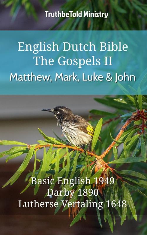 Cover of the book English Dutch Bible - The Gospels II - Matthew, Mark, Luke and John by TruthBeTold Ministry, TruthBeTold Ministry