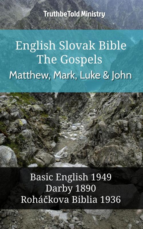 Cover of the book English Slovak Bible - The Gospels - Matthew, Mark, Luke and John by TruthBeTold Ministry, TruthBeTold Ministry