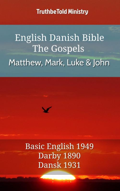 Cover of the book English Danish Bible - The Gospels - Matthew, Mark, Luke and John by TruthBeTold Ministry, TruthBeTold Ministry