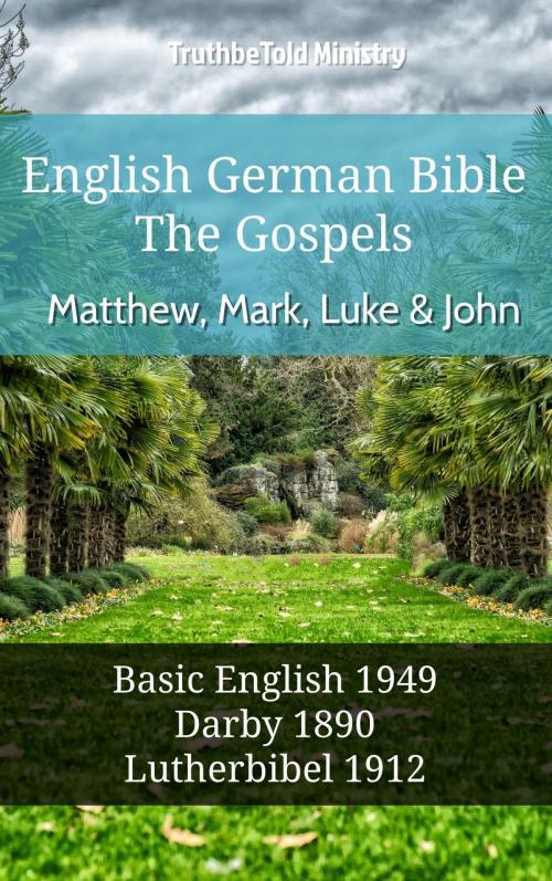 Cover of the book English German Bible - The Gospels - Matthew, Mark, Luke and John by TruthBeTold Ministry, TruthBeTold Ministry
