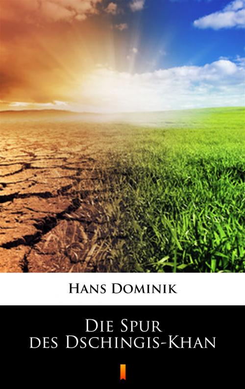Cover of the book Die Spur des Dschingis-Khan by Hans Dominik, Ktoczyta.pl