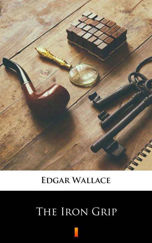 Cover of the book The Iron Grip by Edgar Wallace, Ktoczyta.pl