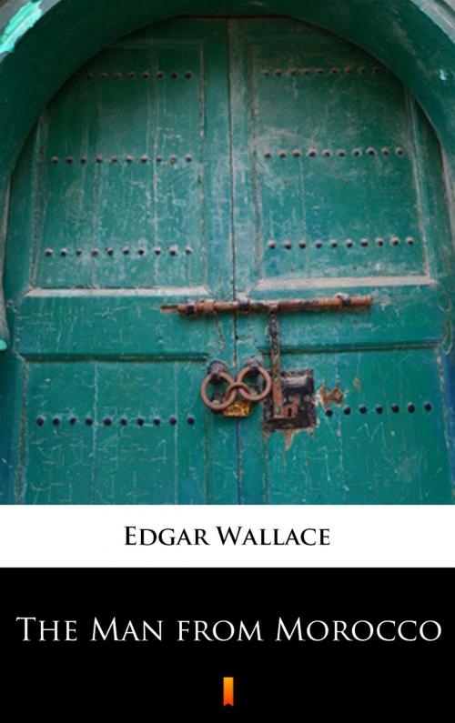 Cover of the book The Man from Morocco by Edgar Wallace, Ktoczyta.pl