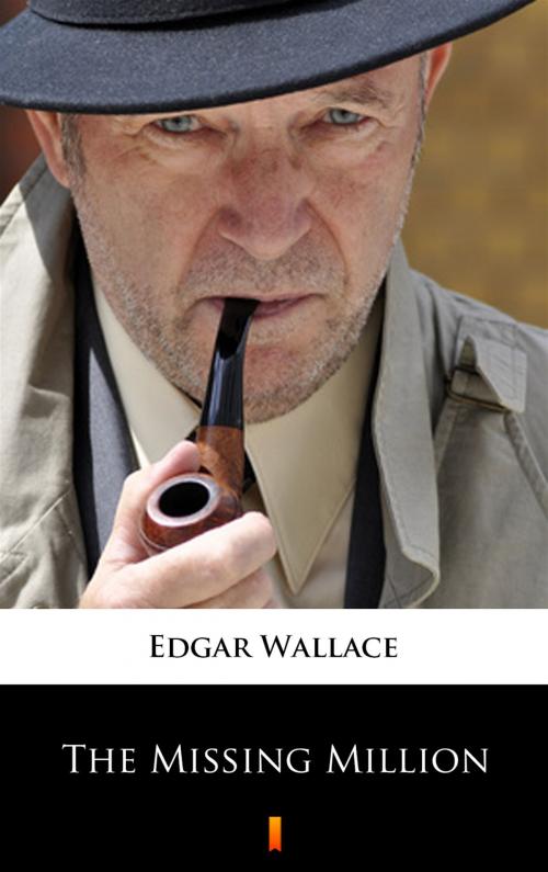 Cover of the book The Missing Million by Edgar Wallace, Ktoczyta.pl