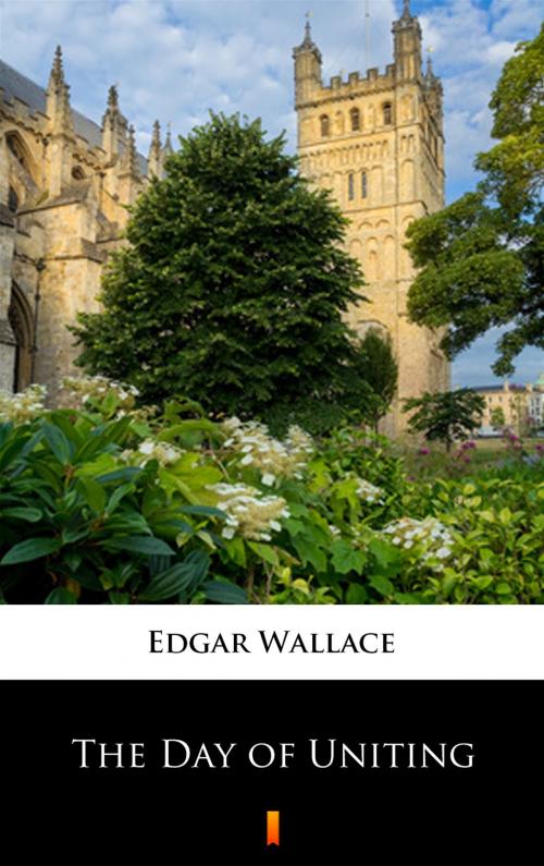 Cover of the book The Day of Uniting by Edgar Wallace, Ktoczyta.pl