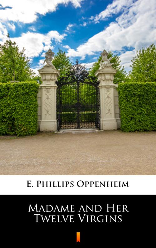 Cover of the book Madame and Her Twelve Virgins by E. Phillips Oppenheim, Ktoczyta.pl
