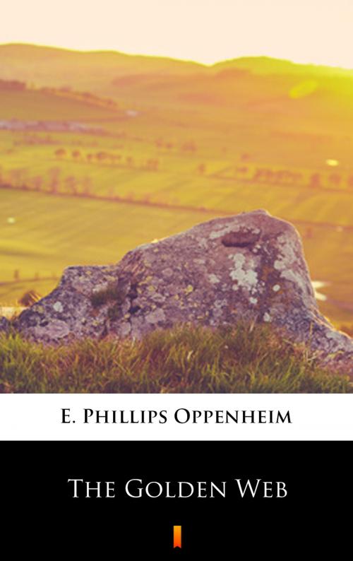 Cover of the book The Golden Web by E. Phillips Oppenheim, Ktoczyta.pl