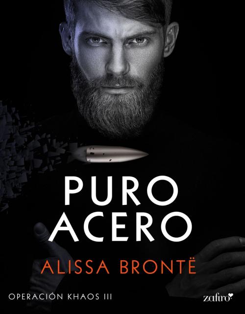 Cover of the book Puro acero by Alissa Brontë, Grupo Planeta