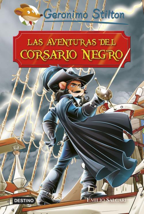 Cover of the book Las aventuras del Corsario Negro by Geronimo Stilton, Grupo Planeta