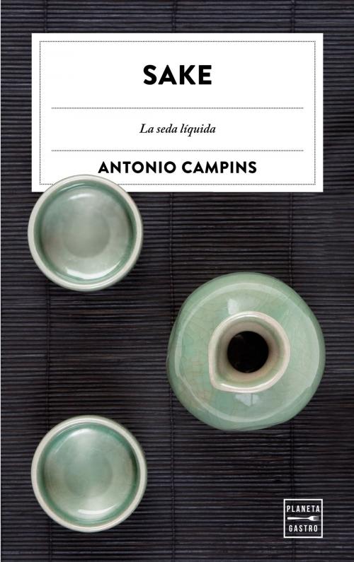 Cover of the book Sake by Antonio Campins Chaler, Grupo Planeta