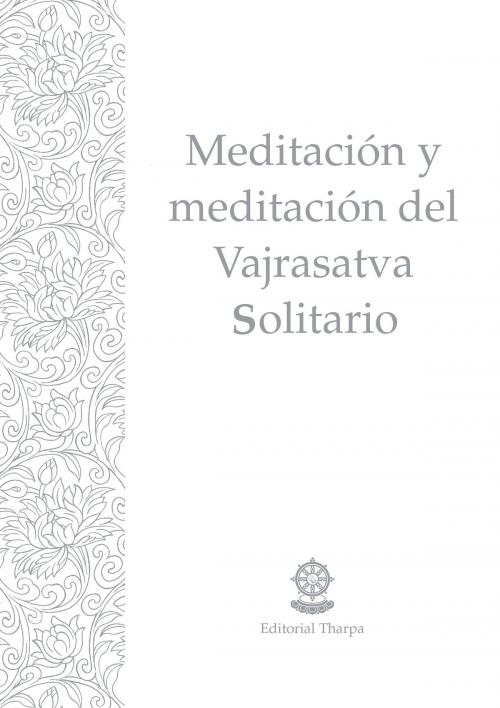 Cover of the book Meditación y recitación del Vajrasatva Solitario by Gueshe Kelsang Gyatso, Editorial Tharpa