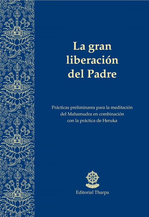 Cover of the book La gran liberación del Padre by Gueshe Kelsang Gyatso, Editorial Tharpa