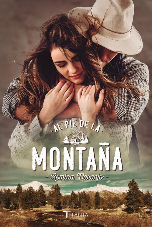 Cover of the book Al pie de la montaña by Romina Naranjo, Titania