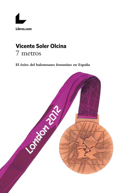 Cover of the book 7 metros by Vicente Soler Olcina, Editorial Libros.com