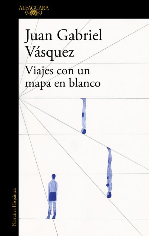 Cover of the book Viajes con un mapa en blanco by Juan Gabriel Vásquez, Penguin Random House Grupo Editorial España