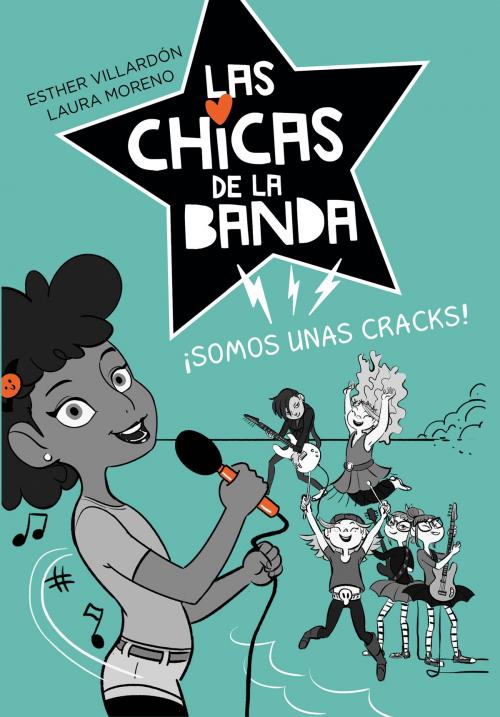 Cover of the book Somos unas cracks (Serie Las chicas de la banda 2) by Esther Villardon, Laura Moreno, Penguin Random House Grupo Editorial España