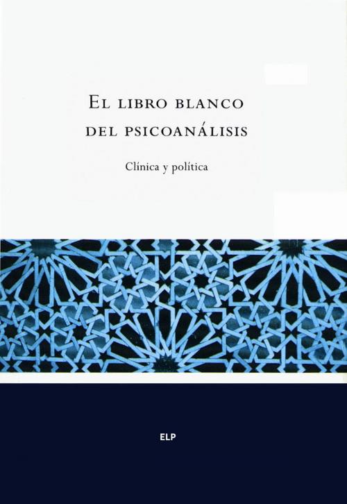 Cover of the book El libro blanco del psicoanálisis by Autores Varios, Gredos