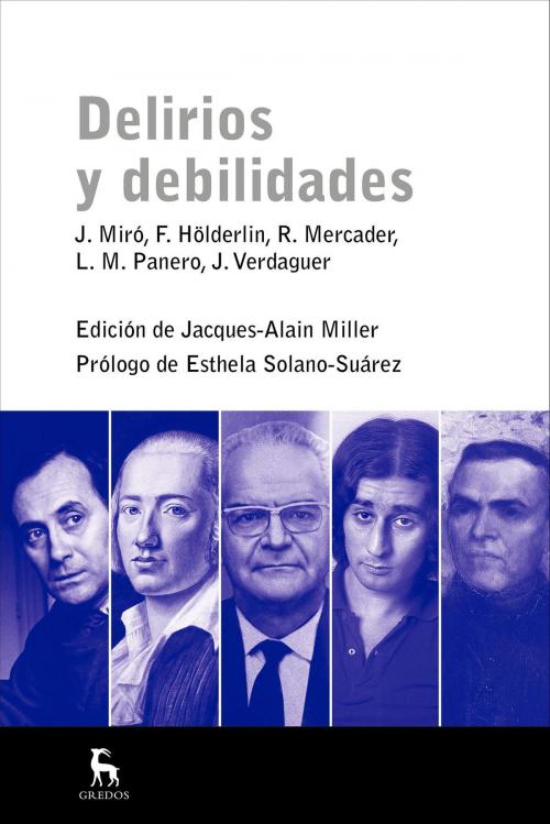 Cover of the book Delirios y debilidades by AAVV, Gredos