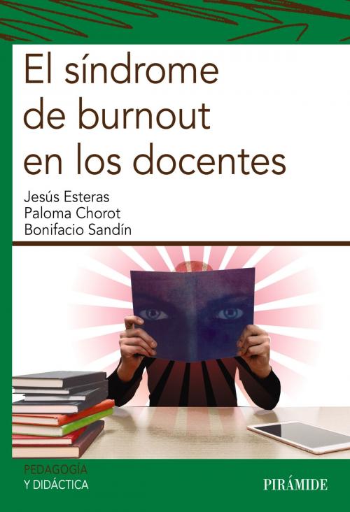 Cover of the book El síndrome de burnout en los docentes by Jesús Esteras Peña, Paloma Chorot Raso, Bonifacio Sandín Ferrero, Ediciones Pirámide
