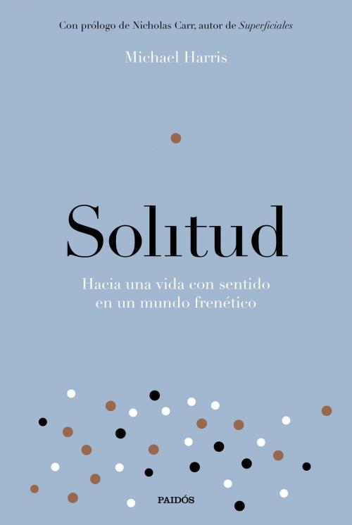 Cover of the book Solitud by Michael Harris, Grupo Planeta