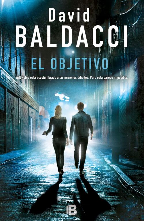 Cover of the book El objetivo (Will Robie 3) by David Baldacci, Penguin Random House Grupo Editorial España