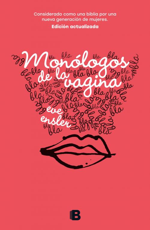 Cover of the book Monólogos de la vagina by Eve Ensler, Penguin Random House Grupo Editorial España