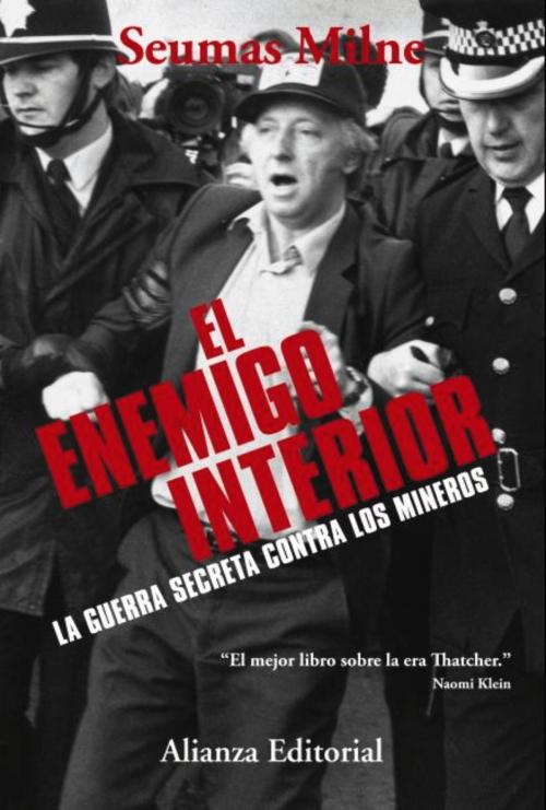 Cover of the book El enemigo interior by Seumas Milne, Alianza Editorial