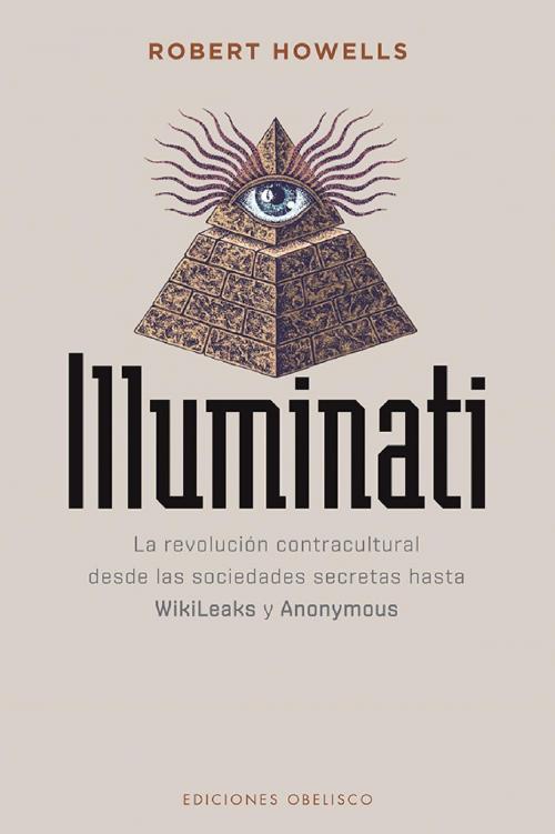Cover of the book Illuminati by Robert Howells, Obelisco