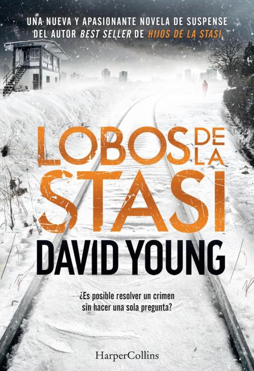 Cover of the book Lobos de la Stasi by David Young, HarperCollins Ibérica S.A.