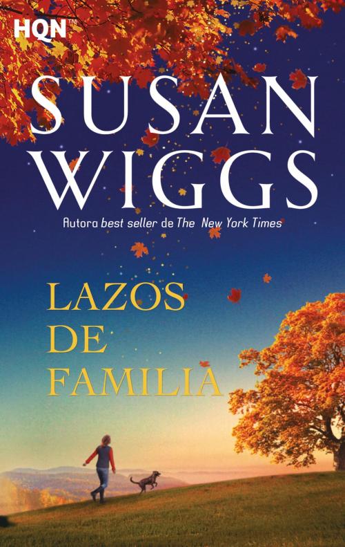 Cover of the book Lazos de familia by Susan Wiggs, Harlequin, una división de HarperCollins Ibérica, S.A.