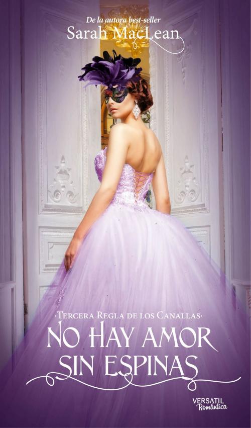 Cover of the book No hay amor sin espinas by Sarah MacLean, Versatil Ediciones