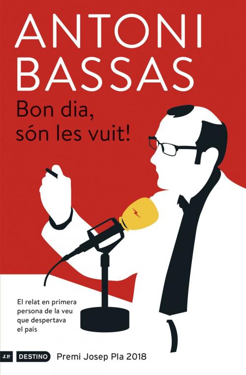 Cover of the book Bon dia, són les vuit! by Antoni Bassas, Grup 62