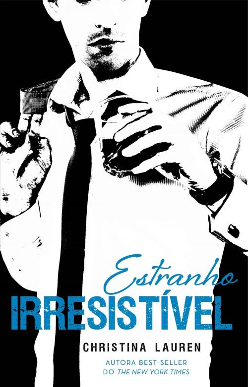 Cover of the book Estranho Irresistivel by Christina Lauren, Universo dos Livros