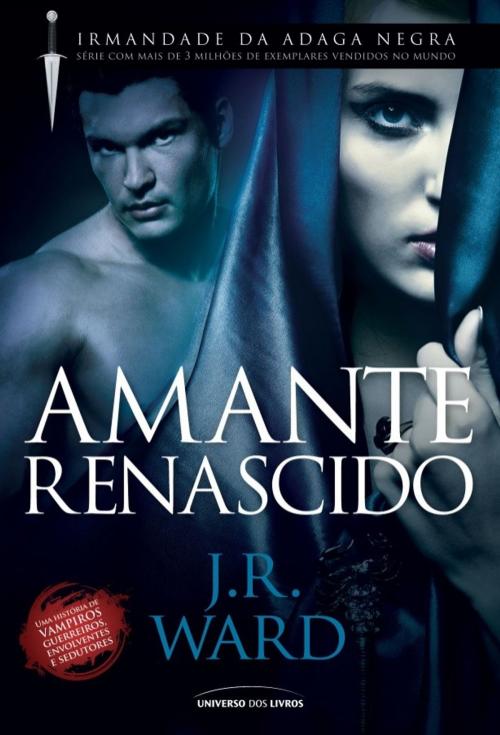 Cover of the book Amante Renascido by J R. Ward, Universo dos Livros