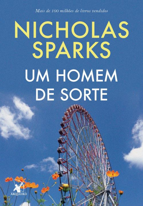 Cover of the book Um homem de sorte by Nicholas Sparks, Arqueiro