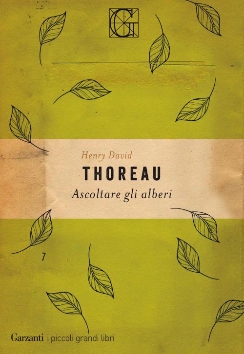 Cover of the book Ascoltare gli alberi by Henry David Thoreau, Garzanti Classici