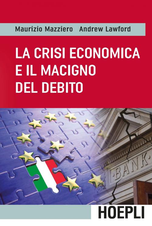 Cover of the book La crisi economica e il macigno del debito by Maurizio Mazziero, Hoepli